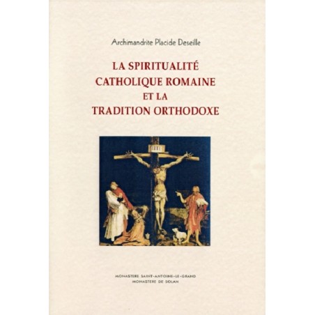 LA SPIRITUALITÉ CATHOLIQUE ROMAINE ET LA TRADITION ORTHODOXE