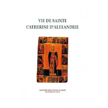 VIE DE SAINTE CATHERINE D'ALEXANDRIE